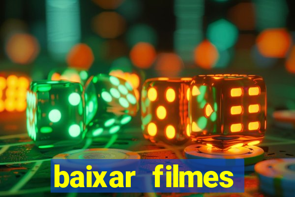 baixar filmes torrents dublados